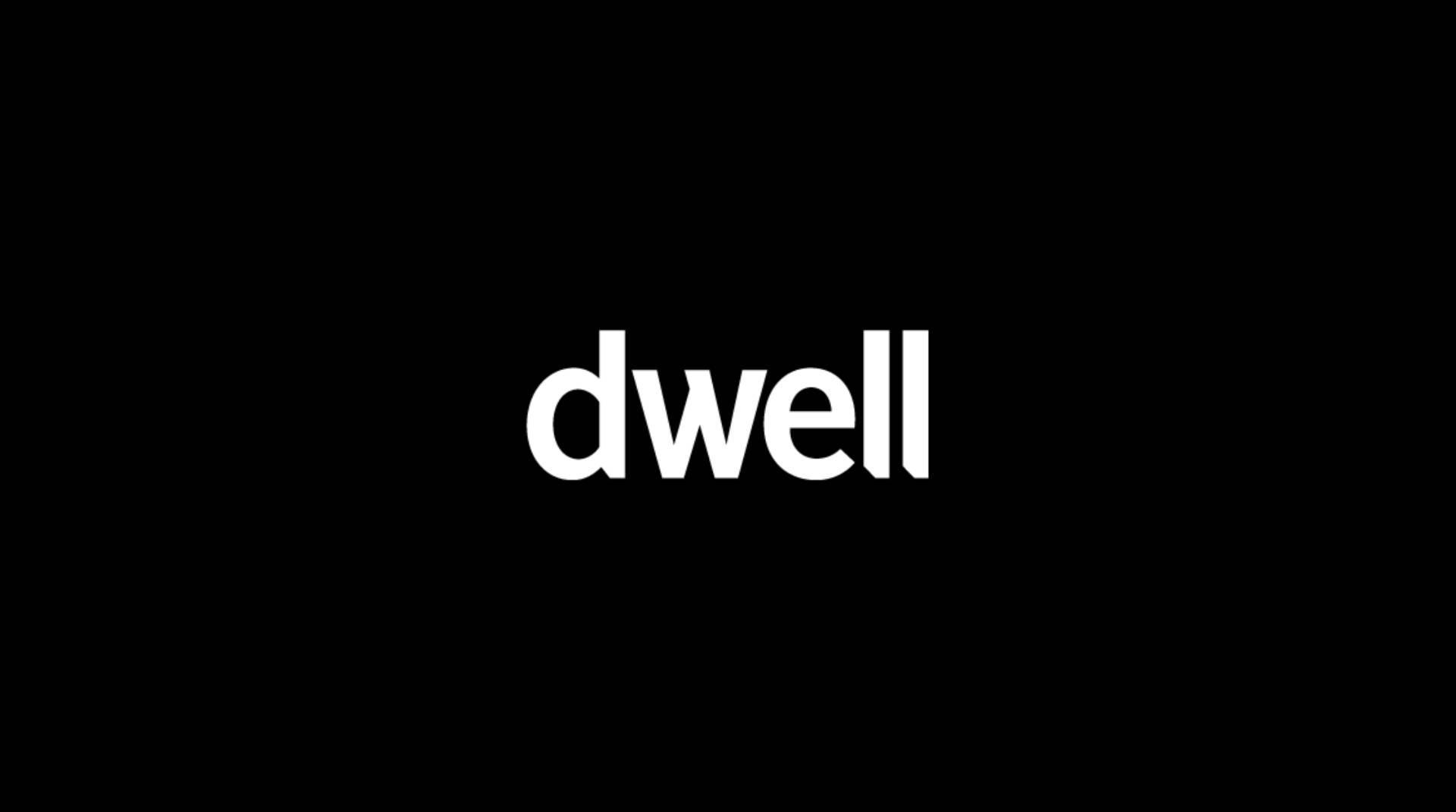 Dwell